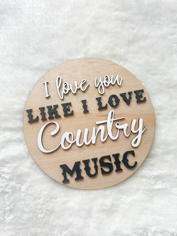 I love you like I love Country Music